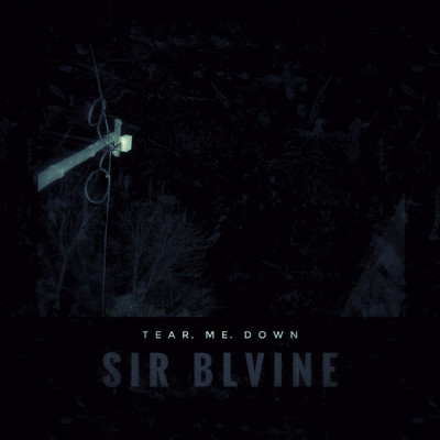 Tear Me Down/Sir Blvine