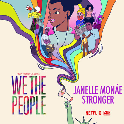 シングル/Stronger (from the Netflix Series ”We The People”)/Janelle Monae