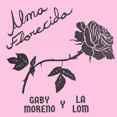Alma Florecida/Gaby Moreno & LA LOM