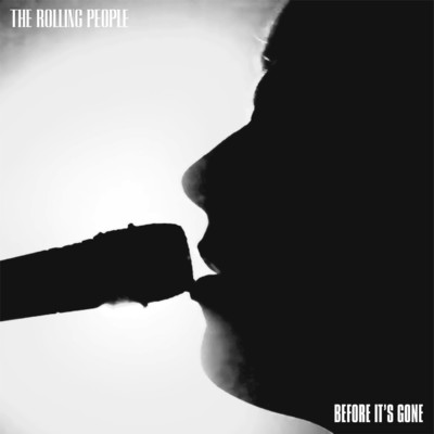 Before It's Gone/The Rolling People