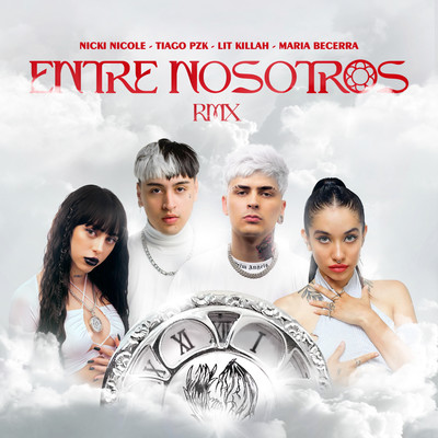 シングル/Entre Nosotros (Remix) [con Nicki Nicole]/Tiago PZK, LIT killah, Maria Becerra, Nicki Nicole