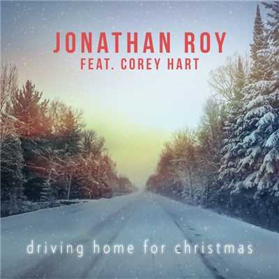 Driving Home for Christmas (feat. Corey Hart)/Jonathan Roy