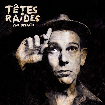 アルバム/L'an demain/Tetes Raides