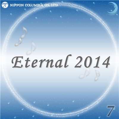 Eternal 2014 7/オルゴール