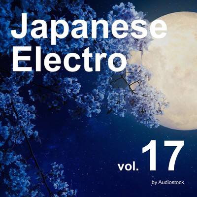 アルバム/和風エレクトロ, Vol. 17 -Instrumental BGM- by Audiostock/Various Artists