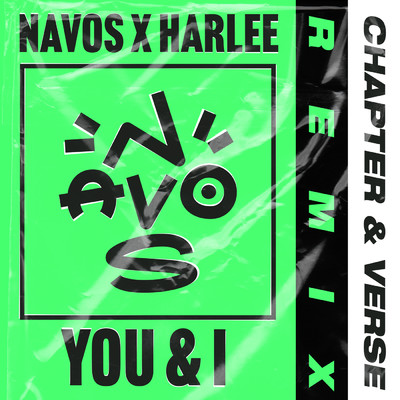 シングル/You & I (Chapter & Verse Remix)/Navos／HARLEE