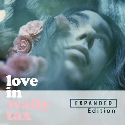 Love In (Expanded Edition ／ Remastered 2022)/Wally Tax