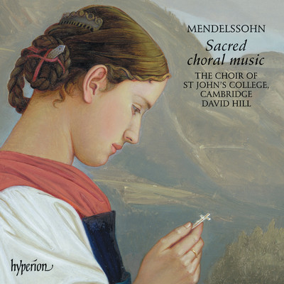 Mendelssohn: Kirchenmusik, Op. 24: No. 3, Mitten wir im Leben sind, MWV B21/セント・ジョンズ・カレッジ聖歌隊／デイヴィッド・ヒル