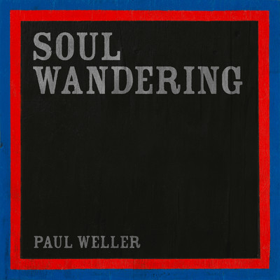 シングル/Soul Wandering/ポール・ウェラー