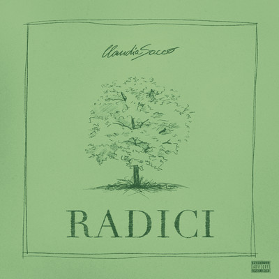 Radici (Explicit)/Claudia Sacco