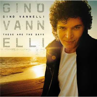 アルバム/These Are The Days/Gino Vannelli