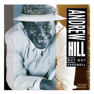 アルバム/But Not Farewell/Andrew Hill