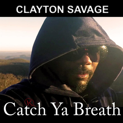 シングル/Catch Ya Breath/Clayton Savage