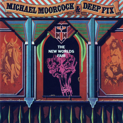 The New Worlds Fair (2007 Edition)/Michael Moorcock & The Deep Fix