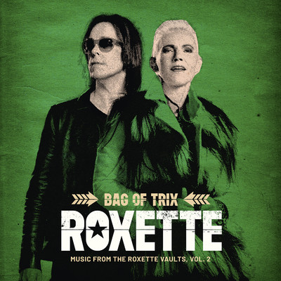アルバム/Bag Of Trix Vol. 2 (Music From The Roxette Vaults)/Roxette
