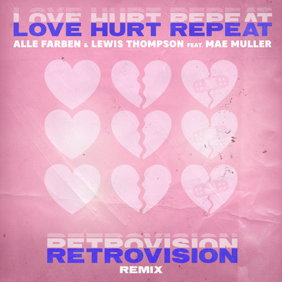 Love Hurt Repeat (feat. Mae Muller) [RetroVision Remix]/Alle Farben x Lewis Thompson