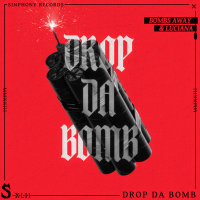 Drop Da Bomb/Bombs Away & Luciana