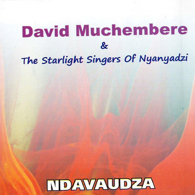 David Muchembere & The Starlight Singers of Nyanyadzi