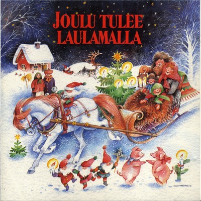 Joulu tulee laulamalla/Inka Kuoppamaki／Jukka Kuoppamaki／Eeva-Leena Sariola