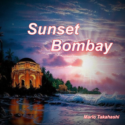 Sunset Bombay/Mario Takahashi