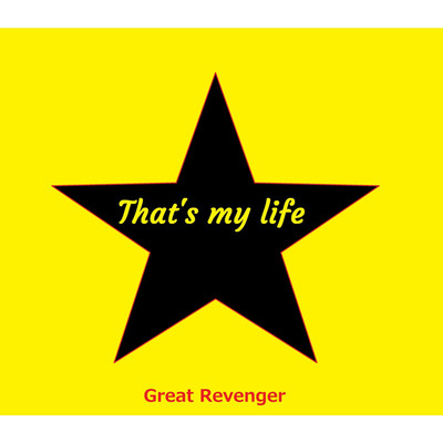 That's my life/Great Revenger