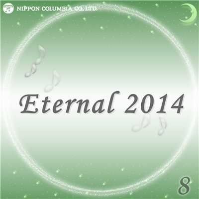 Eternal 2014 8/オルゴール