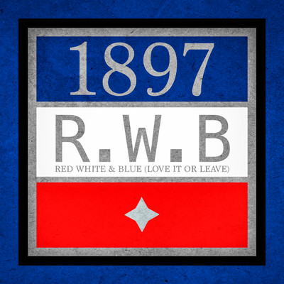Red, White & Blue (Love It or Leave)/1897