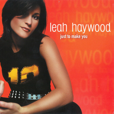 アルバム/Just To Make You/Leah Haywood