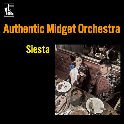 Siesta/Authentic Midget Orchestra