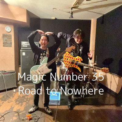 Road to Nowhere/Magic Number 35