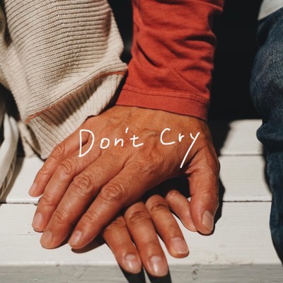 Don't Cry/岸川歩紀