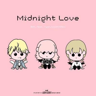 Midnight Love (feat. nyan_kos & traboi)/BAL