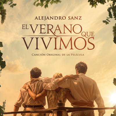 El Verano Que Vivimos (Cancion Original De La Pelicula ”El Verano Que Vivimos”)/アレハンドロ・サンス