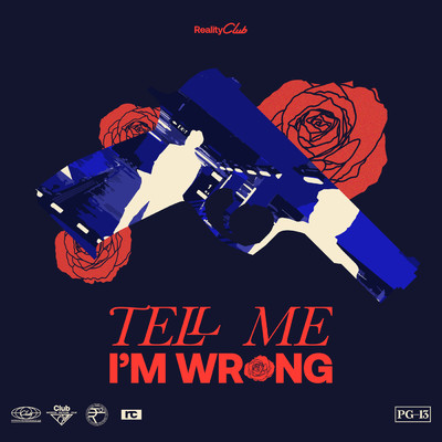 シングル/Tell Me I'm Wrong (Explicit)/Reality Club