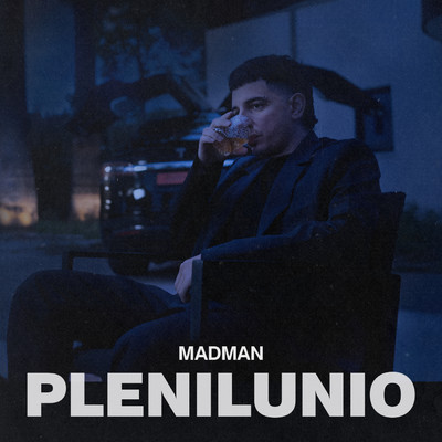 Plenilunio (Explicit)/MadMan