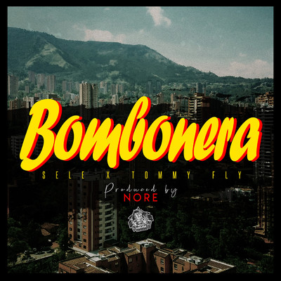 シングル/Bombonera (Explicit)/Sele／Tommy Fly