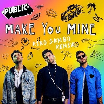 シングル/Make You Mine (Rino Sambo Remix)/PUBLIC