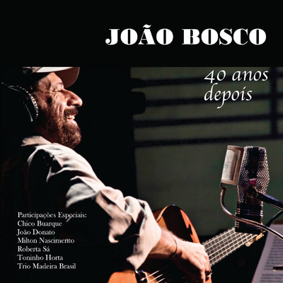 アルバム/40 Anos Depois (Live)/ジョアン・ボスコ