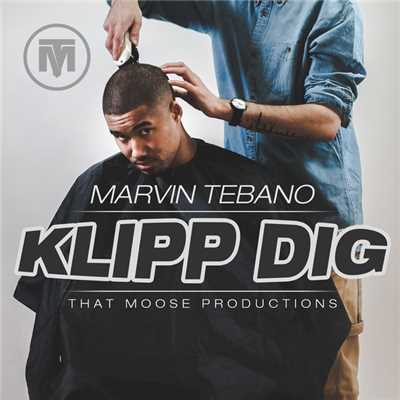 シングル/Klipp dig/Marvin Tebano