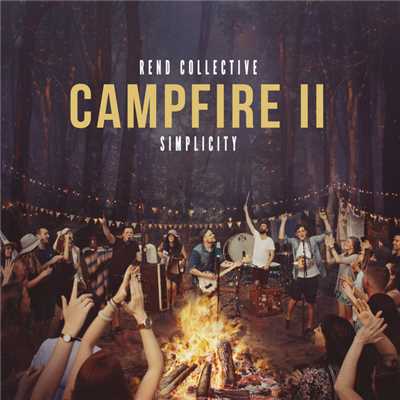 アルバム/Campfire II: Simplicity/Rend Collective