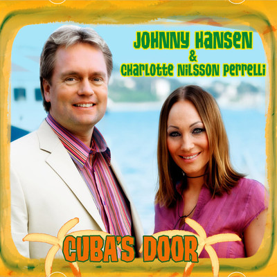 Cuba's Door/Charlotte Perrelli／Johnny Hansen