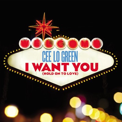 I Want You (Hold on to Love) [feat. Tawiah]/CeeLo Green