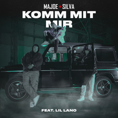 KOMM MIT MIR (feat. Lil Lano)/Majoe x Silva