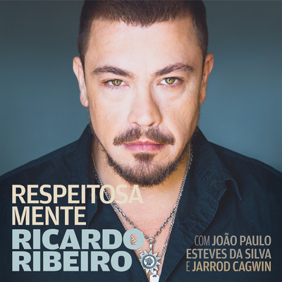アルバム/Respeitosa Mente (with Joao Paulo Esteves da Silva & Jarrod Cagwin)/Ricardo Ribeiro
