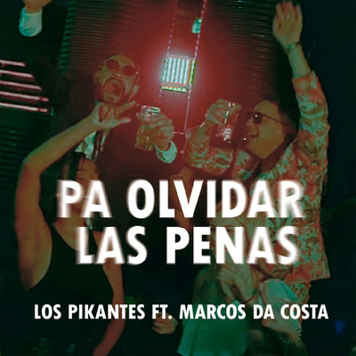 Para Olvidar Las Penas (feat. Marcos Da Costa)/Los Pikantes