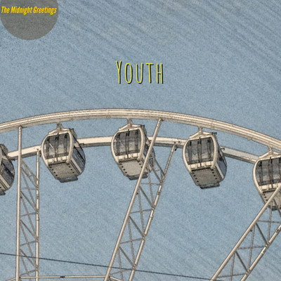 シングル/Youth/The Midnight Greetings