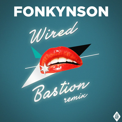 シングル/Wired (Bastion Remix)/Fonkynson