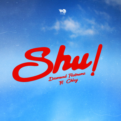 シングル/Shu！ (feat. Chley)/Diamond Platnumz