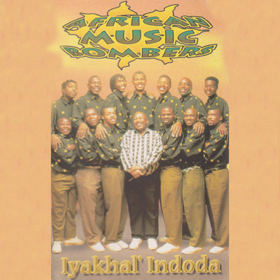 アルバム/Iyakhal' Indoda/African Music Bombers