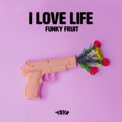 シングル/I Love Life (feat. SBSTN)/Funky Fruit